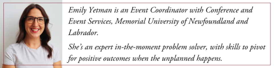 Image of Emily Yetman with the text reading Emily Yetman is an Event Coordinator with Conference and Event Services Memorial University of NL.